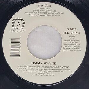Jimmy Wayne Stay Gone / Blue And Brown 45 RPM Vinyl 2003 Dreamworks Records